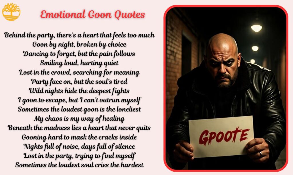 Emotional Goon Quotes