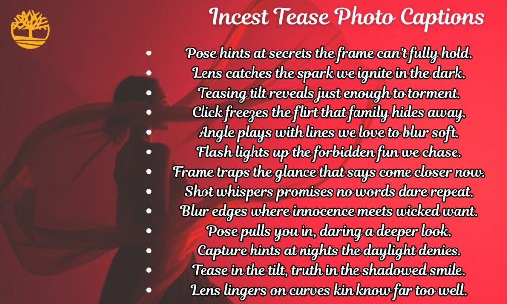 Incest Tease Photo Captions