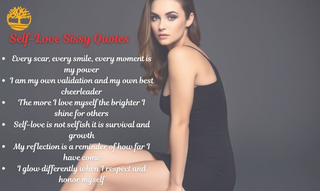 Self-Love Sissy Quotes