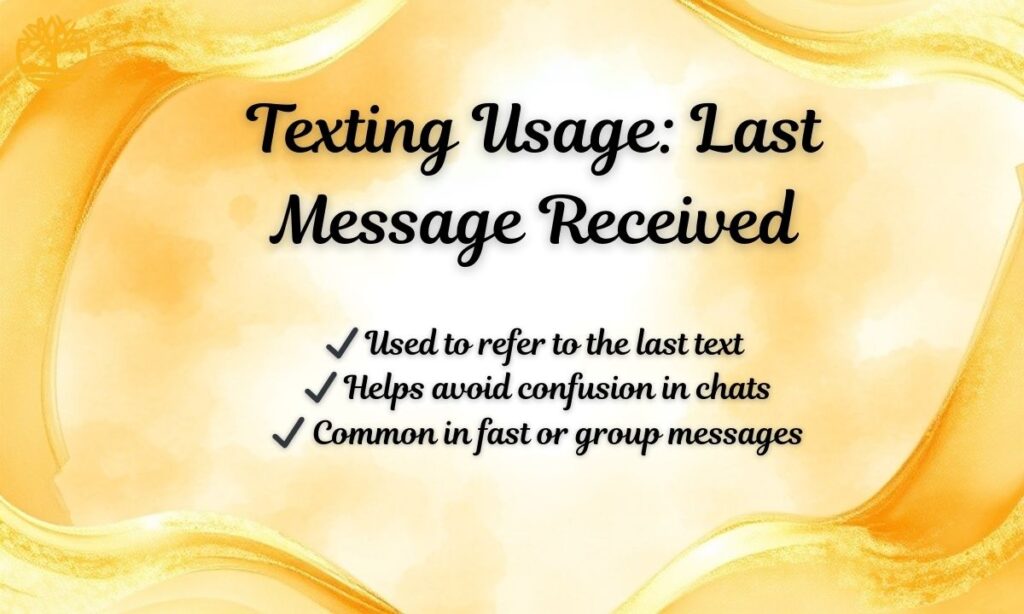 Texting Usage: Last Message Received