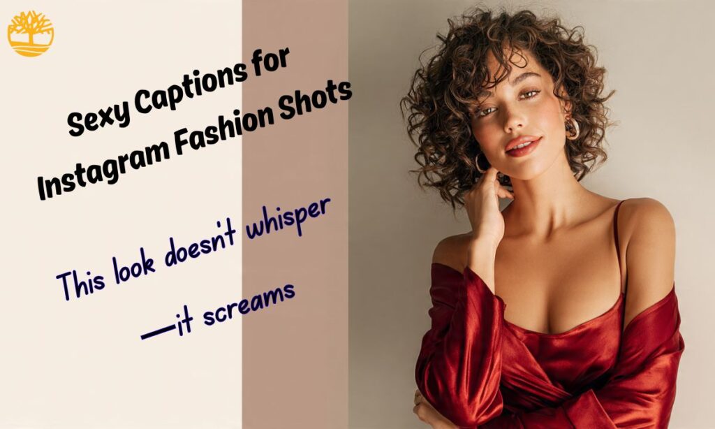 Sexy Captions for Instagram Fashion Shots