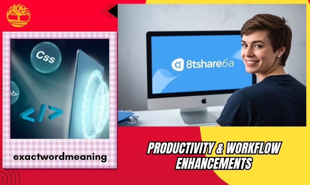 Productivity & Workflow Enhancements