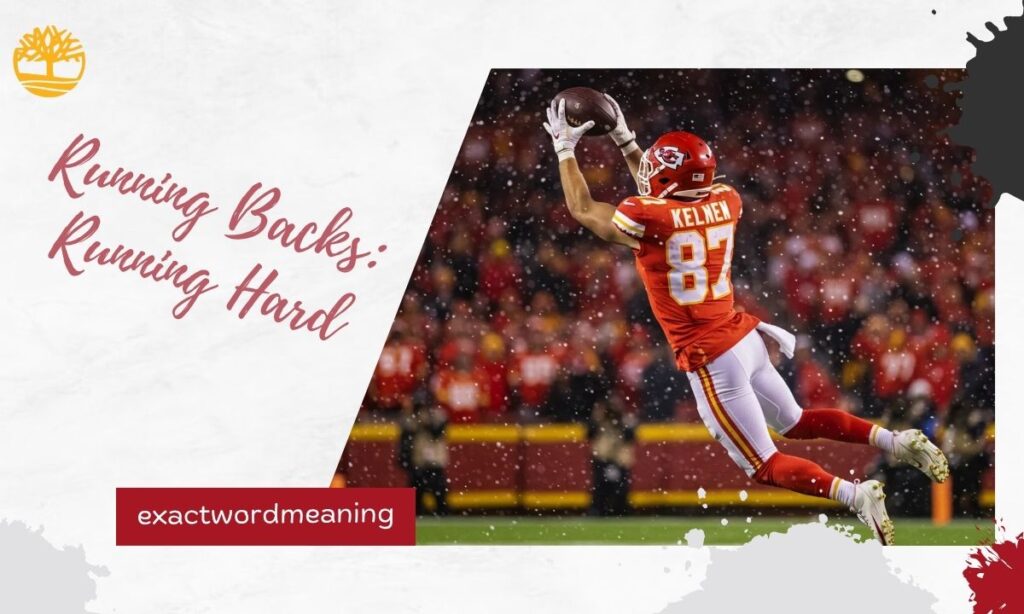 Running Backs: Running Hard