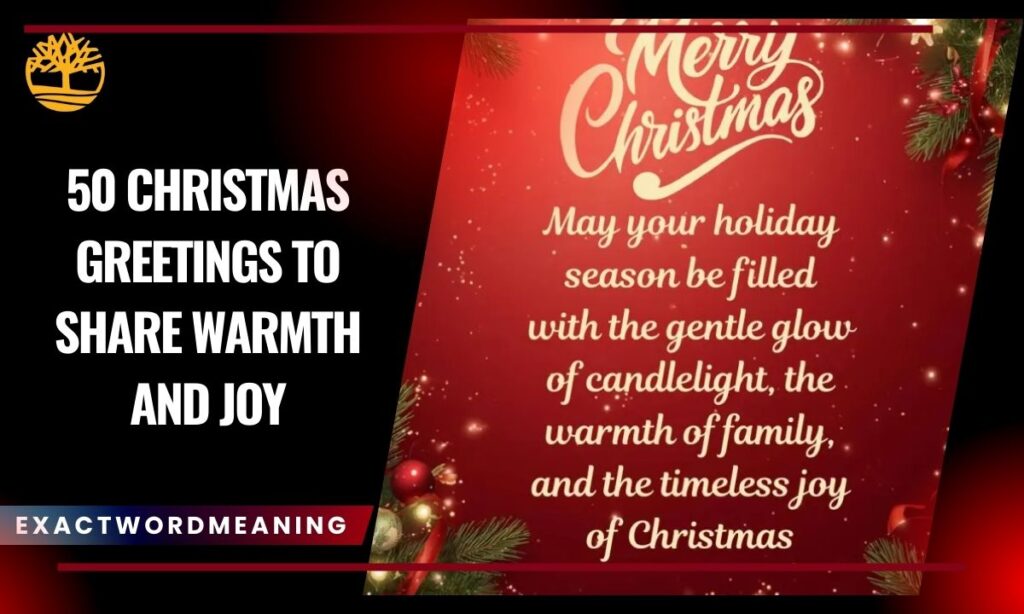 50 Christmas Greetings to Share Warmth and Joy