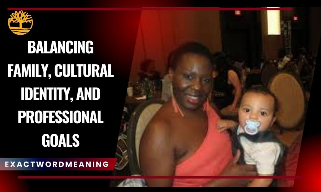 Balancing Family, Cultural Identity, and Professional Goals
