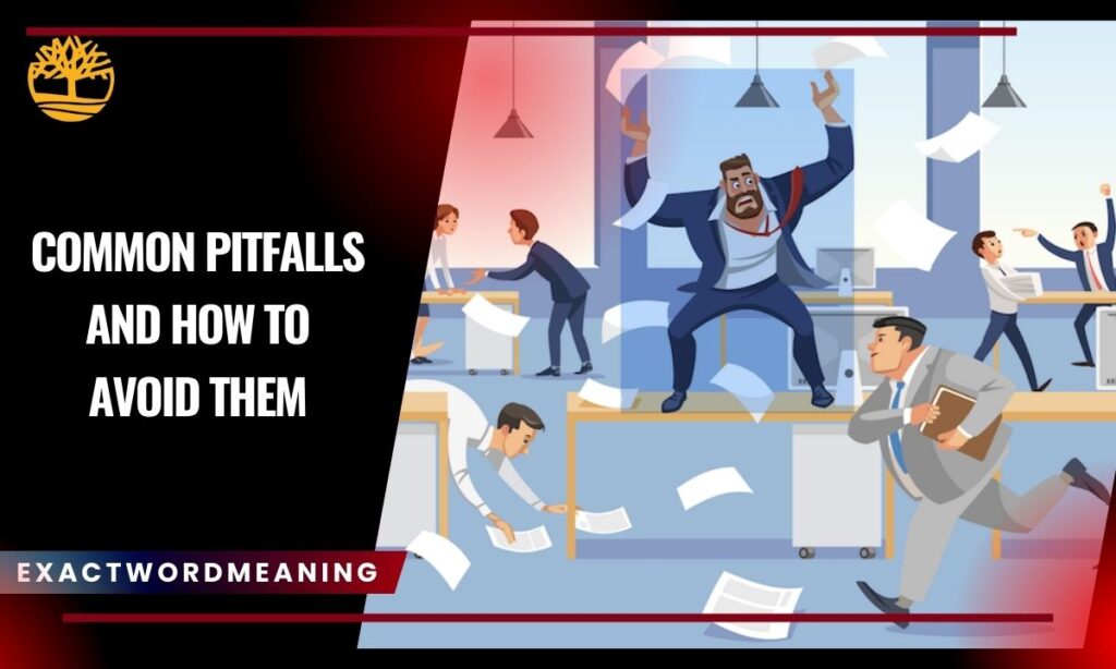Common Pitfalls and How to Avoid Them