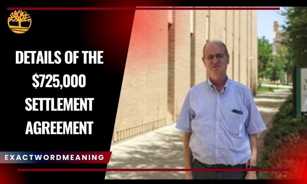 Details of the $725,000 Settlement Agreement