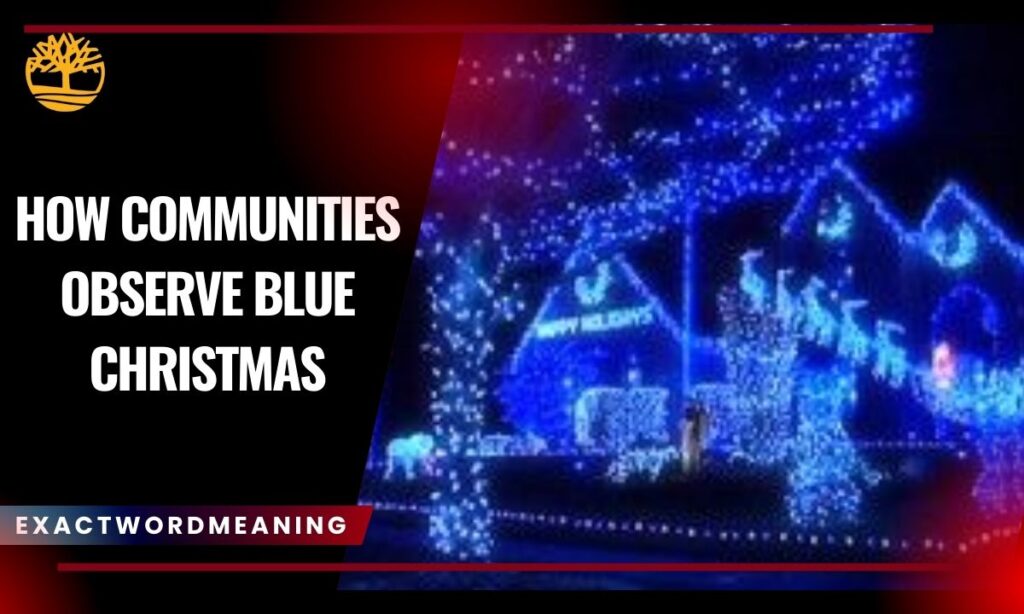How Communities Observe Blue Christmas
