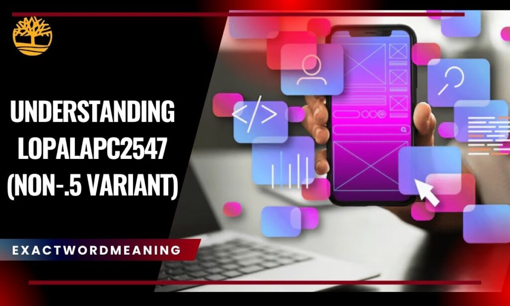 Understanding Lopalapc2547 (Non-.5 Variant)