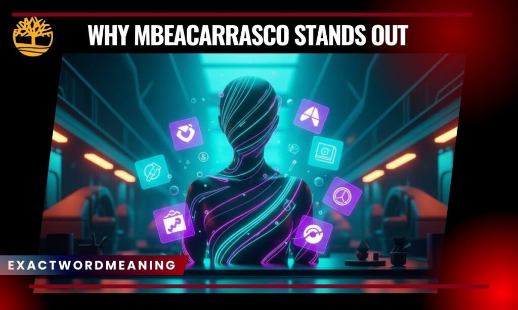 Why mbeacarrasco Stands Out