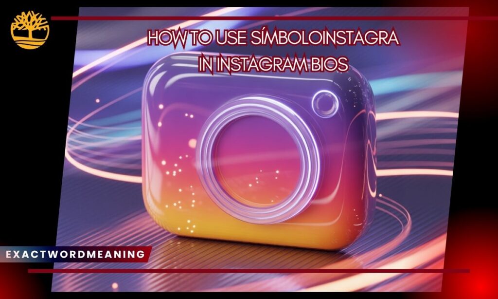 How to Use Símboloinstagra in Instagram Bios