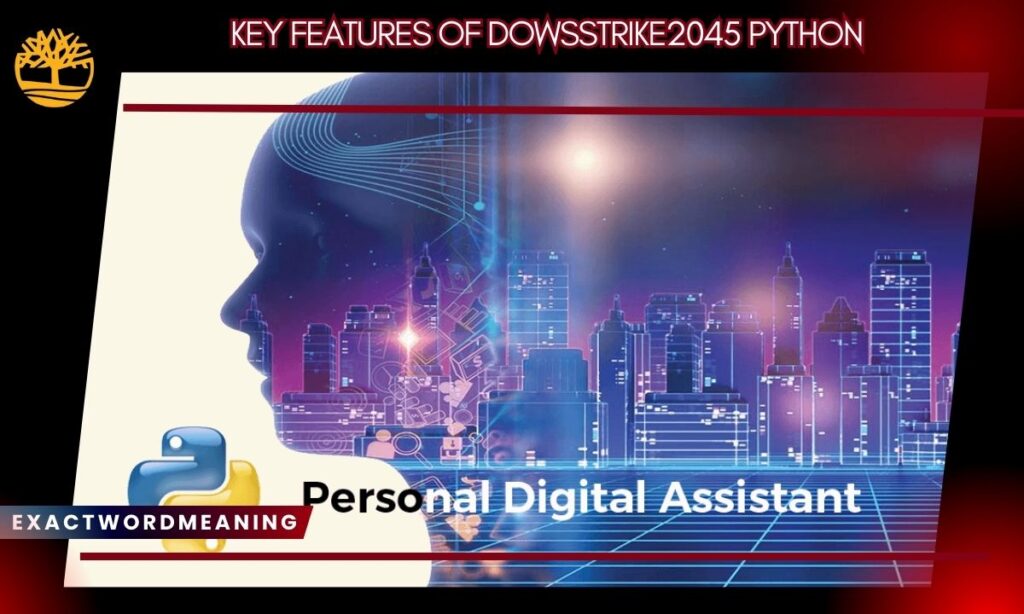 Key Features of Dowsstrike2045 Python
