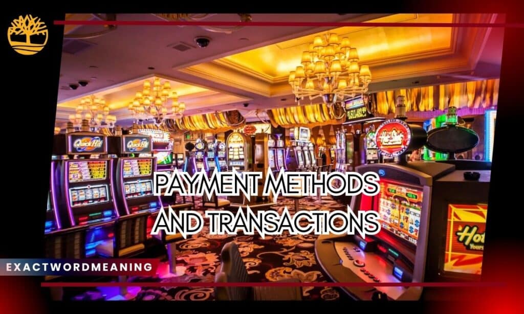 Payment Methods and Transactions
