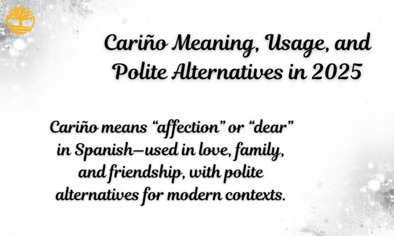 Cariño Meaning, Usage, and Polite Alternatives in 2025