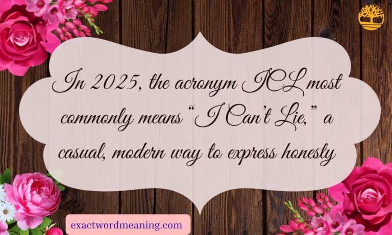 ICL Meaning Slang — Definition, Origin & Modern Usage (2025)