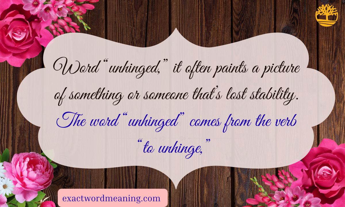 Unhinged Meaning — Definition, Origin & Modern Usage (2025)