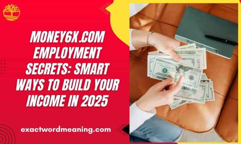 Money6x.com Employment Secrets: Smart Ways to Build Your Income in 2025