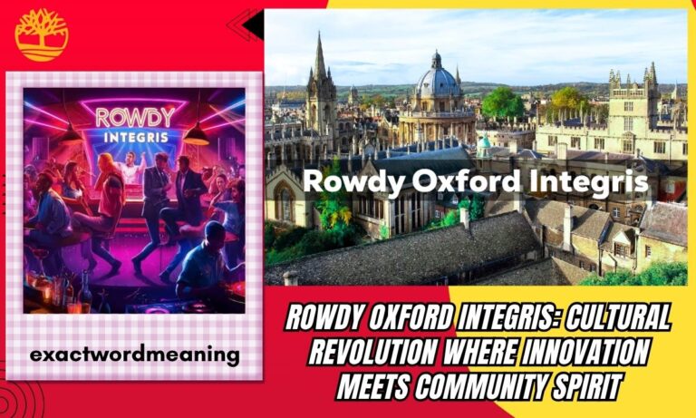 Rowdy Oxford Integris: Cultural Revolution Where Innovation Meets Community Spirit