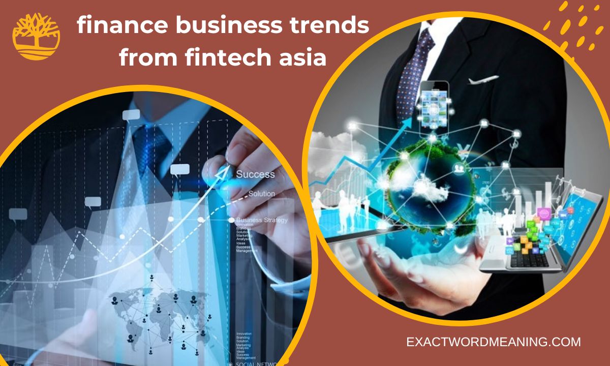 Fantasia Finance: 16 Emerging Fintech Trends Transforming Asia