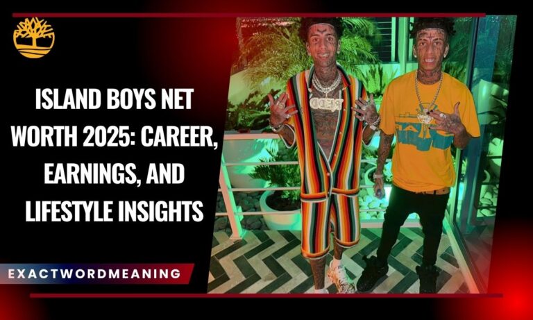 Island Boys Net Worth 2025: Career, Earnings, and Lifestyle Insights