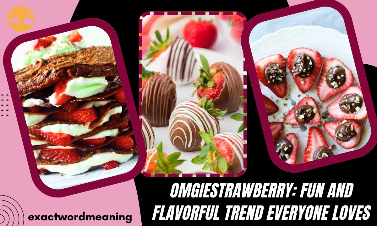 OMGiestrawberry: Guide to the Fun and Flavorful Trend Everyone Loves