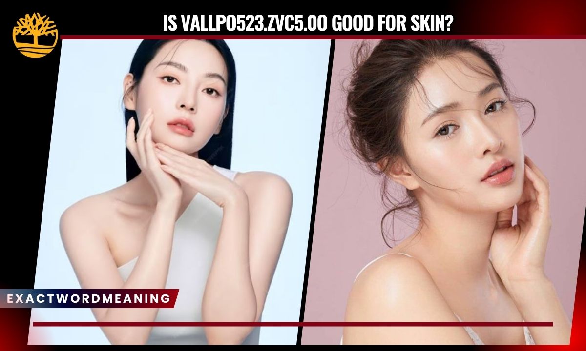 Is Vallpo523.zvc5.0o Good for Skin? Honest Facts, Benefits, and Safety Explained