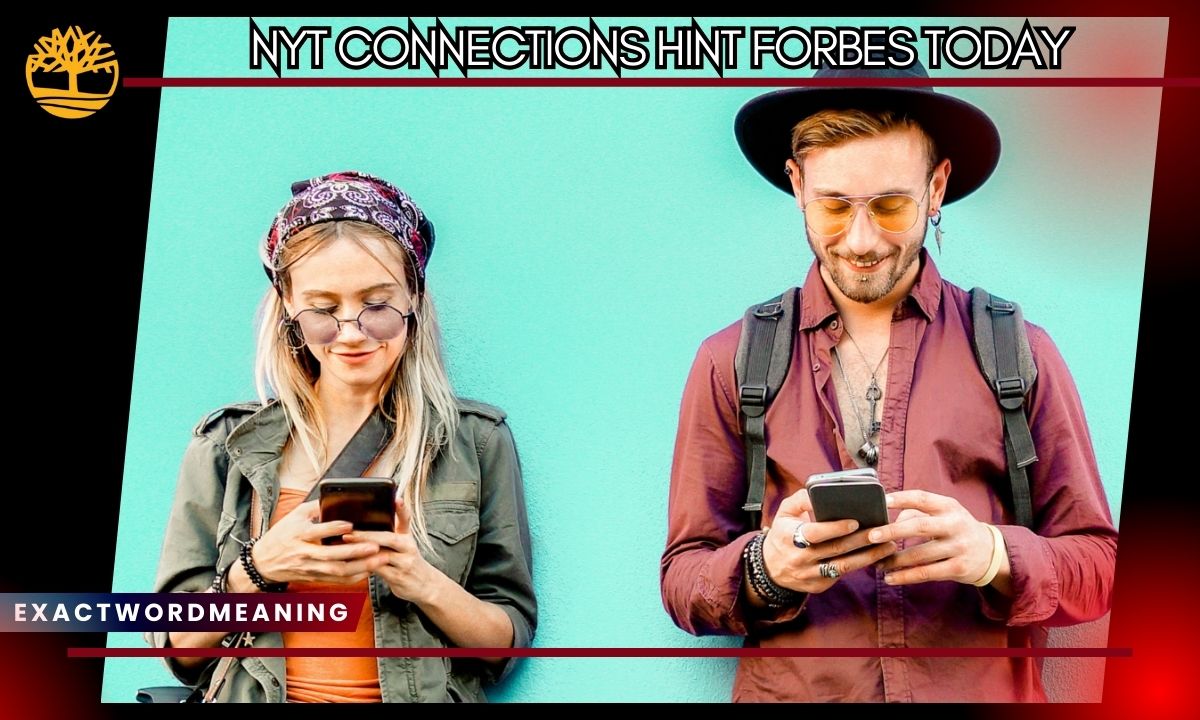 NYT Connections Hint Forbes Today: Daily Puzzle Help Guide