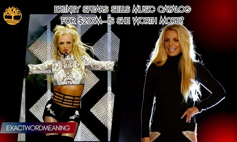 Britney Spears Sells Music Catalog for $200M—Is She Worth More?