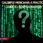 Qalsikifle Weniomar: A Practical Guide to Adaptive Mastery